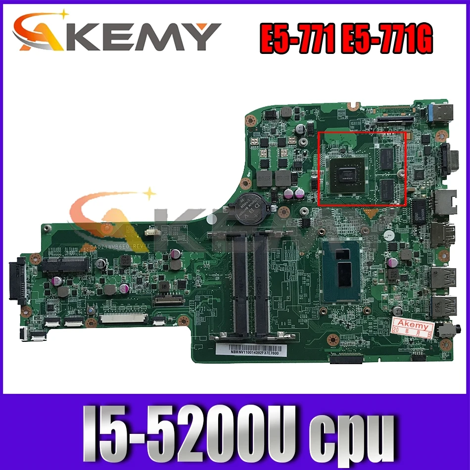 

AKEMY DA0ZYWMB6E0 NBMNV11007 NB.MNV11.007 for acer aspire E5-771 E5-771G laptop motherboard SR23Y I5-5200U Mainboard works