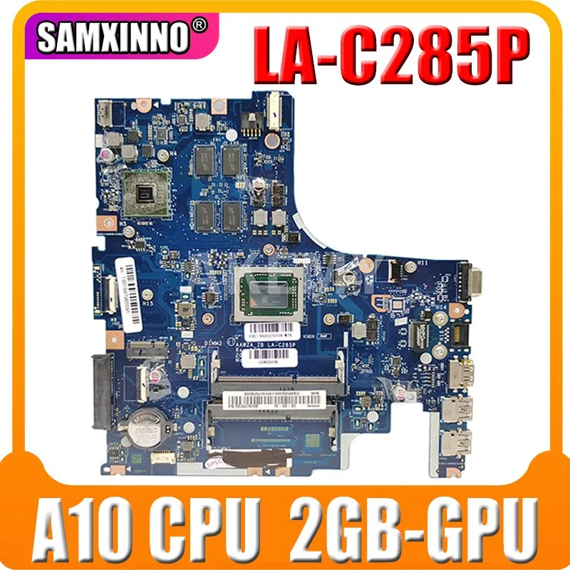 

SAMXINNO для Lenovo 500-15ACZ материнская плата компьютера la-c285p A10 CPU 2GB-GPU материнская плата 100% тест бесплатная доставка 5B20J76108