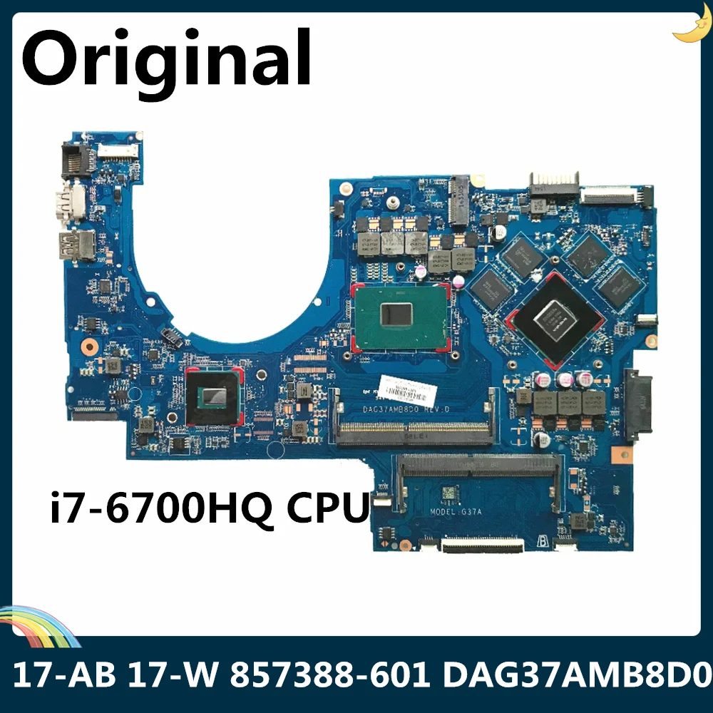 Материнская плата LSC для ноутбука HP 17 AB W Series 857388 001 601 с SR2FQ I7 6700HQ CPU