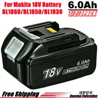 1 3 pack bl1860 18v 6000mah rechargealbe battery for makita 18v bl1830b bl1860b bl1840b bl1815 lxt 400 18650 makita 18v battery