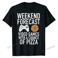 weekend forecast video games and pizza gamer t shirt fashion geek t shirt cotton tops shirts for men printed on