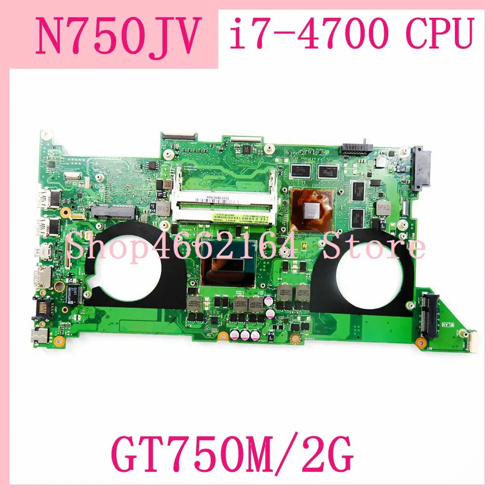 

N750JV Motherboard GT750M/2G i7-4700 HQ/AS for ASUS N750JV N705JK N750J Laptop Motherboard N750JV Notebook Mainboard 100% Tested