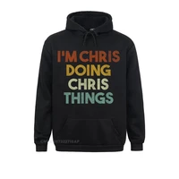 mens im chris doing chris things funny first name chris hooded pullover company unique women hoodies simple style sportswears