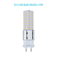 g12 led bulb 15w 96leds super bright ceramics corn light ac85 265v 2835smd energy saving led lamp replace 150w halogen lights