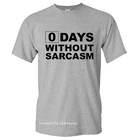 Новейшие мужские модные футболки с коротким рукавом Zero Days без Sarcasm, Забавные футболки, хипстерские Популярные топы с круглым вырезом
