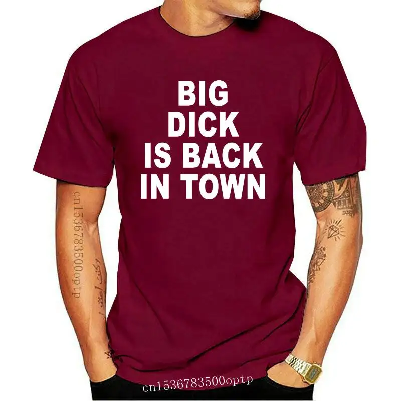 

New I'M Shy But I Have A Big Dick T Shirt Funny Birthday Gift For Best Friend Husband Men Summer Big Dick is Back In Town T-shir