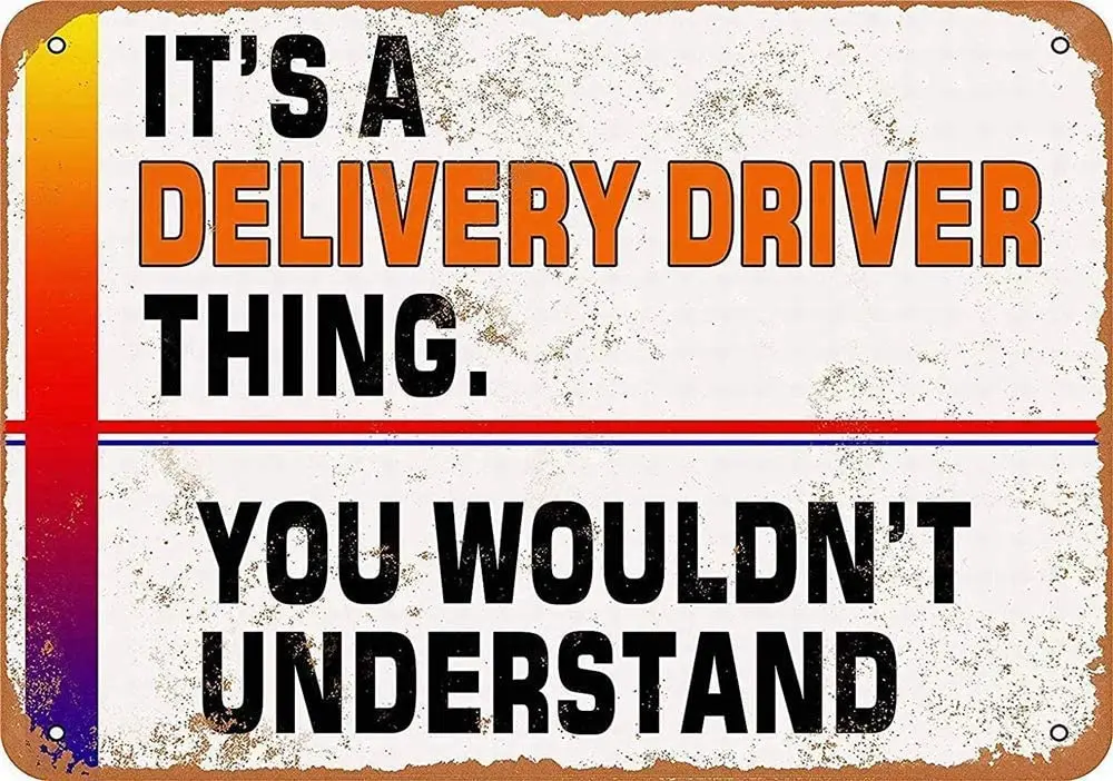 

It's A Delivery Driver Thing You Wouldn't Understand Retro Tin Sign Vintage Look Sign Metal Plate for Diner, Man Caves, and Home