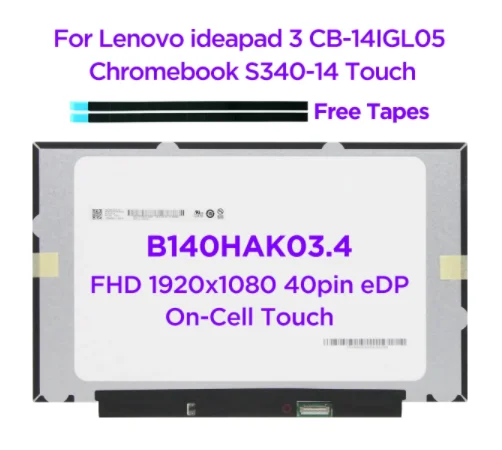 

14.0 IPS Laptop LCD Touch Screen B140HAK03.4 Fit R140NWF5 RC For Lenovo Chromebook S340-14 Touch ideapad 3 CB-14IGL05 40pin eD