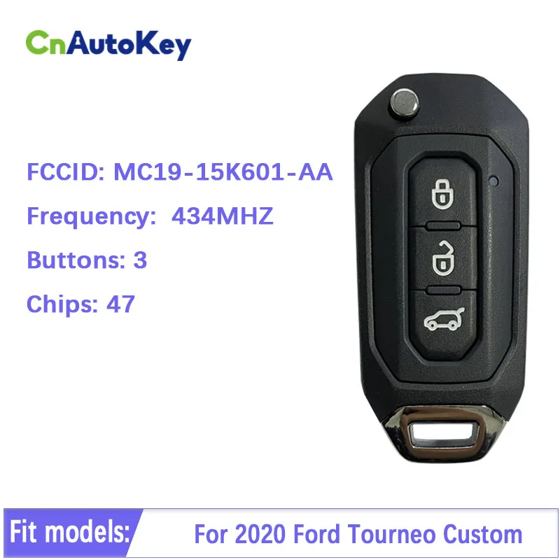 

CN018101 2020 Ford Tourneo Custom 3 button flip remote control key 434MHZ 47 CHIP MC19-15K601-AA