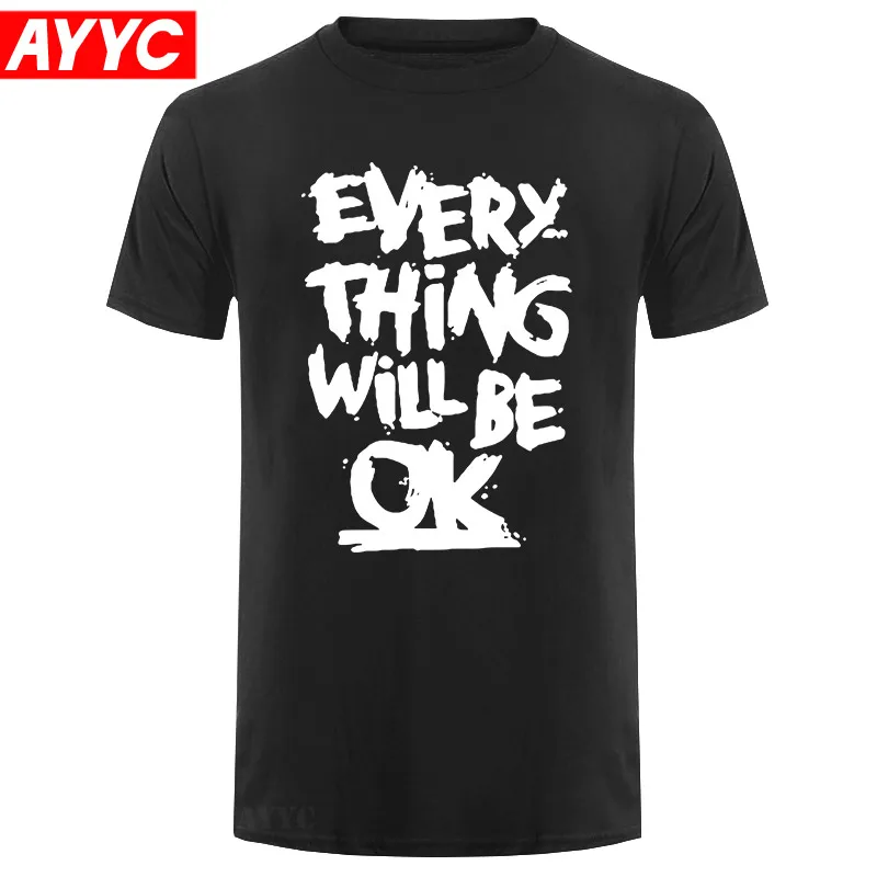 

100% cotton men t shirt every thing will be OK letters funny o neck tshirt loose men's t shirt tees tops man funny t shirts