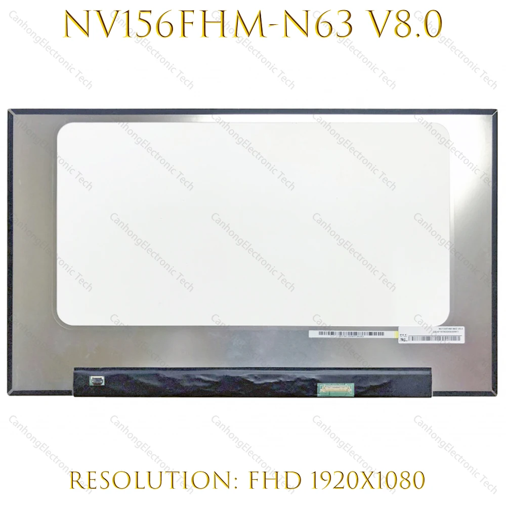 

15.6" FHD IPS Laptop LCD Screen Panel 1920*1080 30pins/eDP 60HZ NV156FHM-N63 V8.0 NV156FHM-N4H B156HAN09.1