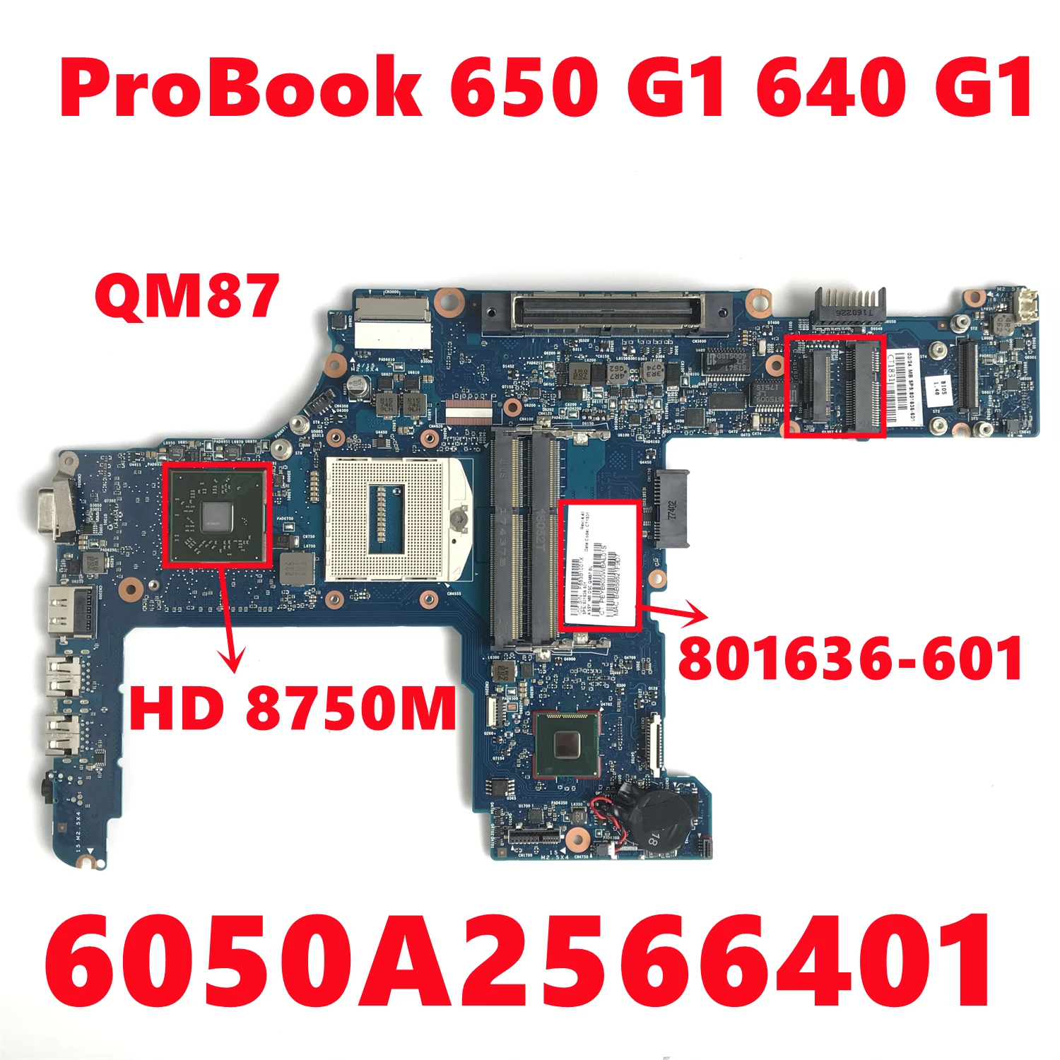 

801636-601 801636-501 801636-001 For HP ProBook 650 G1 640 G1 Laptop Motherboard 6050A2566401 With 216-0842121 QM87 100% Test OK