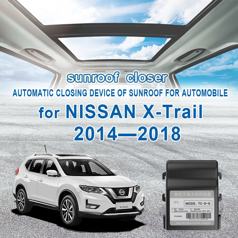 

Car Auto Sunroof Closing Closer For nissan xtrail X-trail T32 2014-2021 Automatic closing device of sunroof for automobile