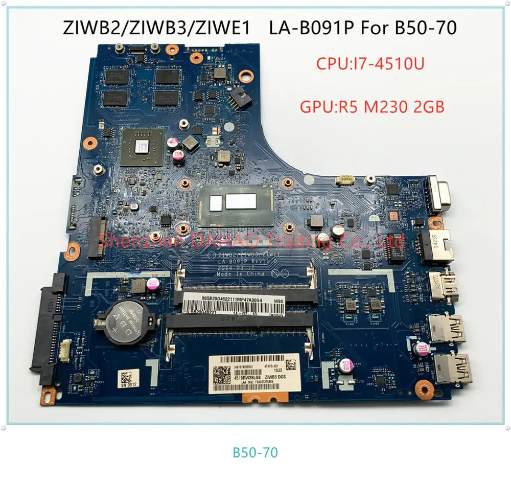 

Original motherboard ZIWB2/ZIWB3/ZIWE1 LA-B091P For Lenovo Ideapad B50-70 Laptop motherboard with i7-4510U M5 R230 2GB 100% OK