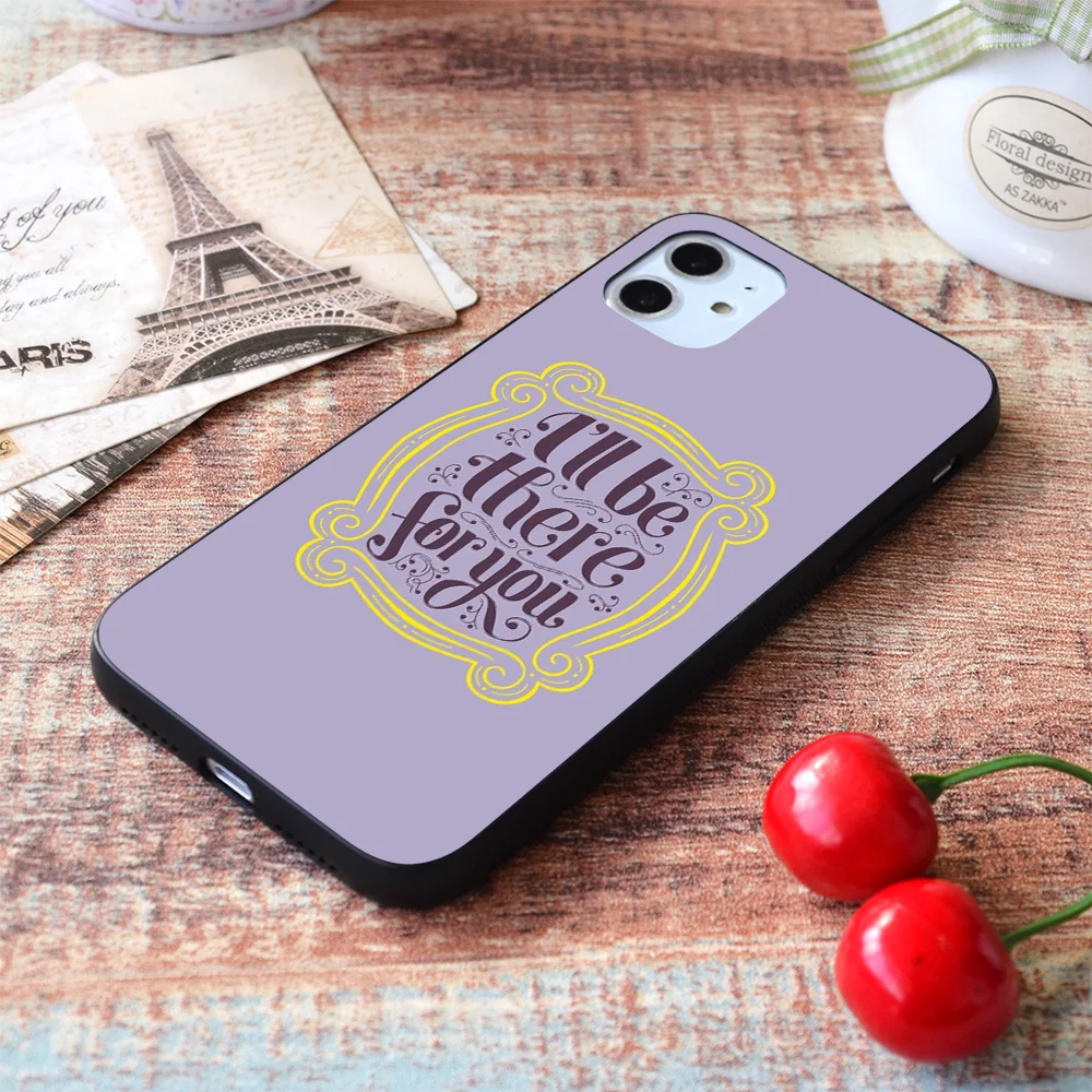 

For iPhone i'll be there for you Soft TPU Border Apple iPhone Case
