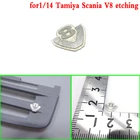 Металлические гравировальные детали V8 для 114 Tamiya RC Truck Car SCANIA R730 R470 R620 Diy
