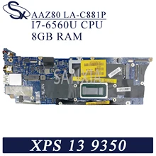 KEFU AAZ80 LA-C881P Laptop motherboard for Dell XPS-13-9350 original mainboard LPDDR3 8GB-RAM I7-6560U