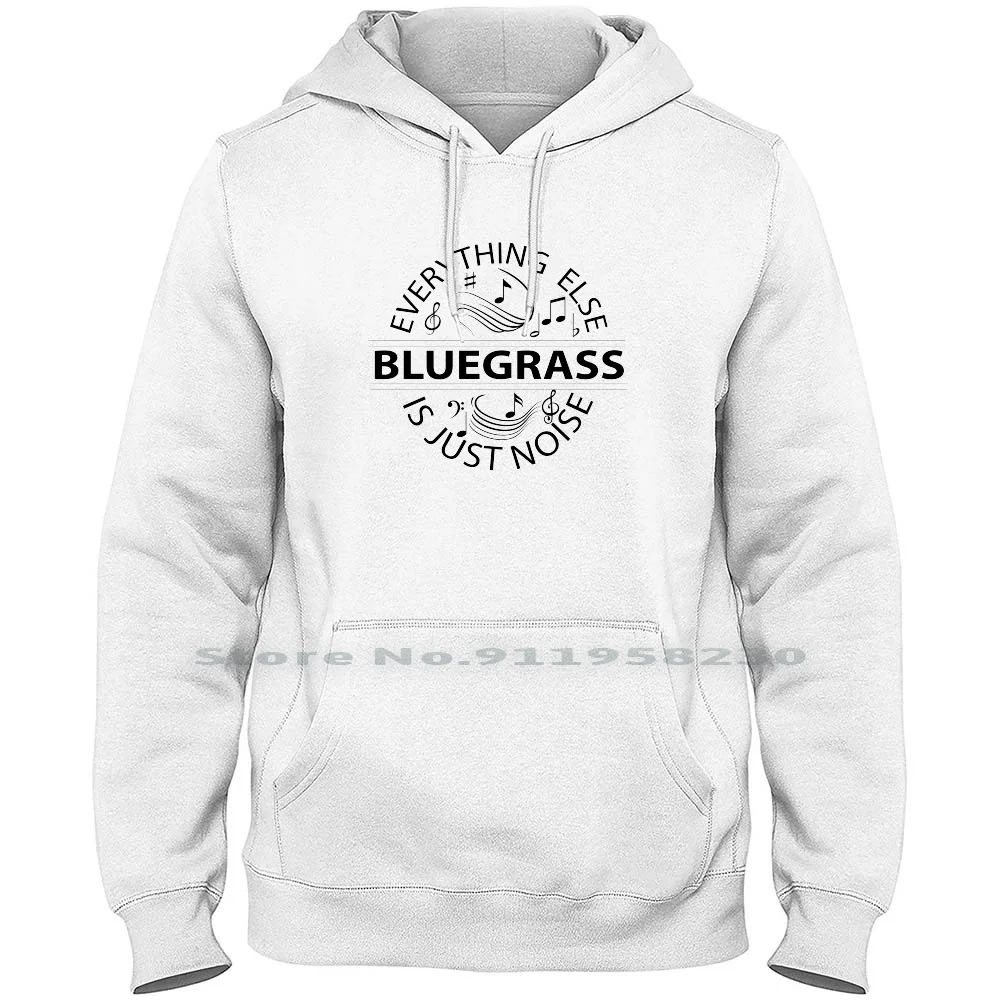 

Bluegrass Everything Else Is Just Noise Hoodie Sweater Everything Bluegrass Thing Noise Grass Thin Blue Just Ever Eve Us St