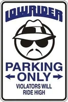 lowrider parking only ride high 8x12 metal novelty sign s075