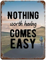 motivational poster nothing worth having comes easy tin sign vintage metal pub club cafe bar home wall art decoration retro