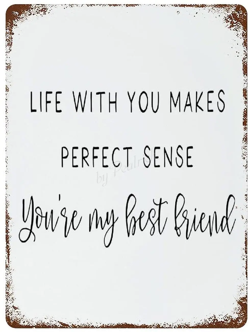 

Metal Signs You Are My Best Friend Vintage Wall Tin Plaque Wall Painting Wall Art Apply To for Outdoor Bar Cafe Home Decoration