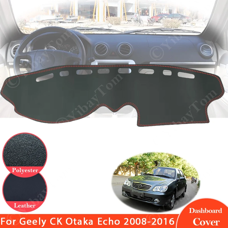 

For Geely CK Otaka Echo 2008~2016 Anti-Slip Leather Mat Dashboard Cover Sunshade Dashmat Protect Accessories 2009 2010 2011 2013