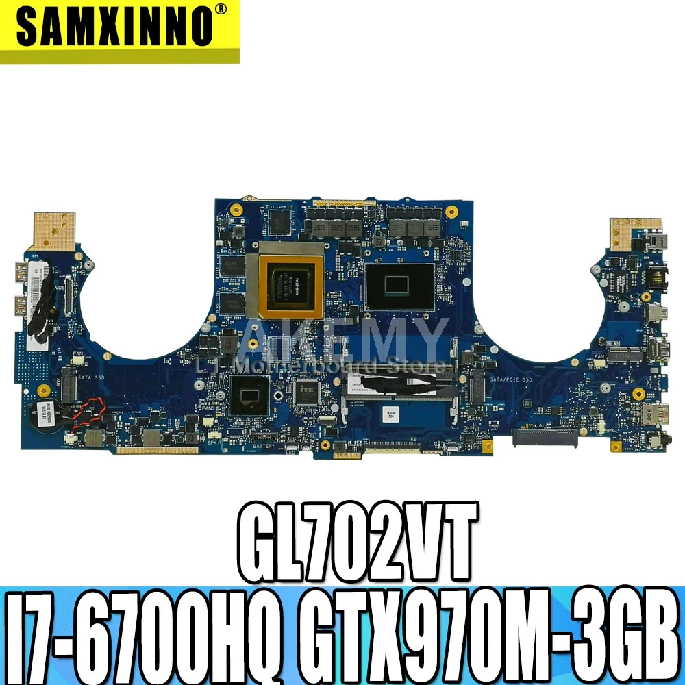 Akemy GL702VT материнская плата для For Asus GL702VMK GL702VM GL702VML ноутбука I7 6700HQ GTX970M 3GB тестовая