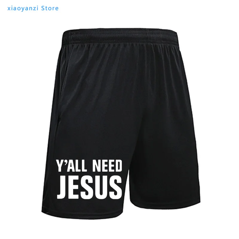2020 летние мужские шорты Штаны для мальчиков Y'all Need Jesus быстросохнущие