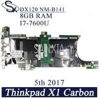 kefu dx120 nm b141 laptop motherboard for lenovo thinkpad x1 carbon 5th 2017 original mainboard 8gb ram i7 7600u