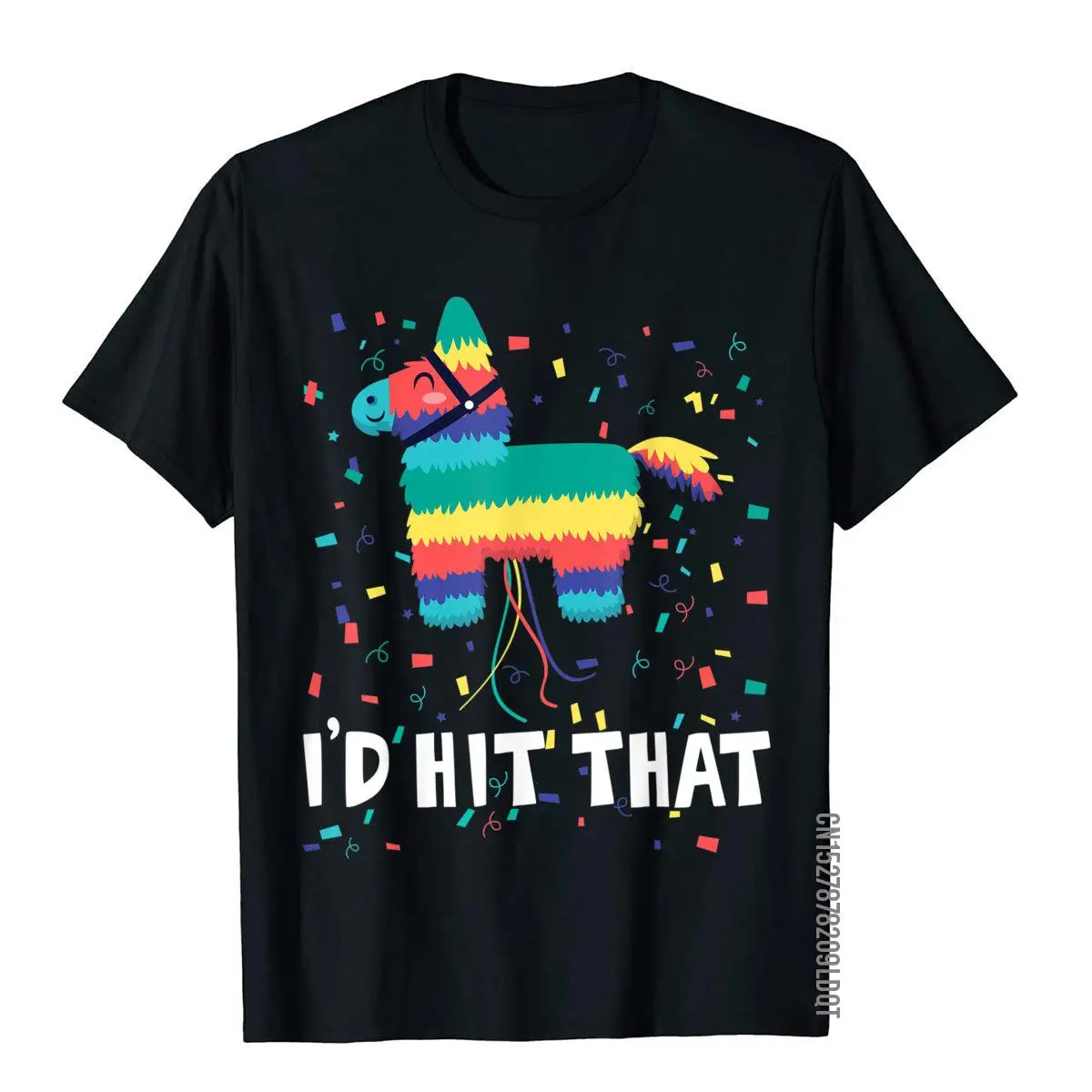 

I'd Hit That Pinata Shirt Funny Cinco De Mayo Mexican Party T-Shirt Europe Tops T Shirt High Quality Cotton Men's Top T-Shirts