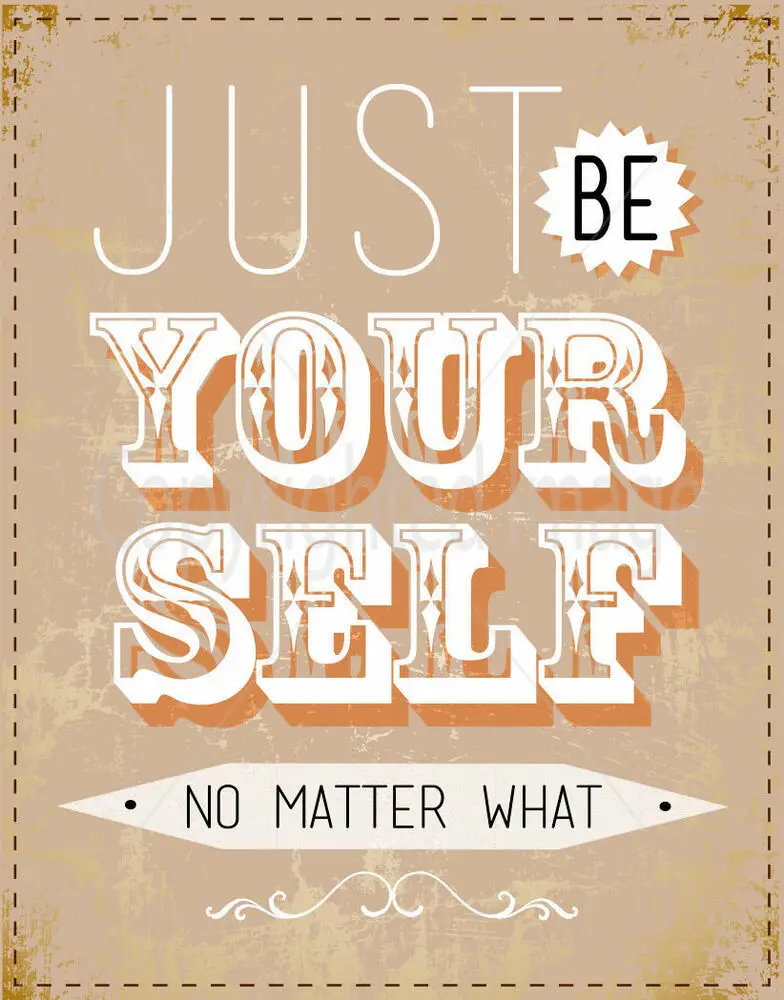 

JUST BE YOUR SELF LARGE METAL TIN SIGN POSTER WALL PLAQUE