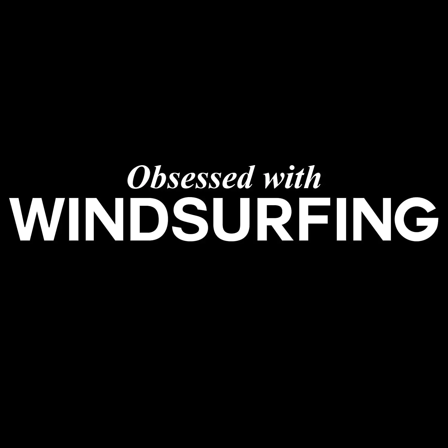 

Obsessed with Windsurfing Sports Vinyl Creative Car Sticker Waterproof Anti-UV Car Window Body Decorative Stickers Accessories