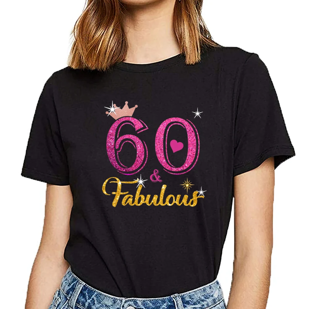 

Tops T Shirt Women 60 fabulous queen 60th birthday Fit Inscriptions Short Female Tshirt