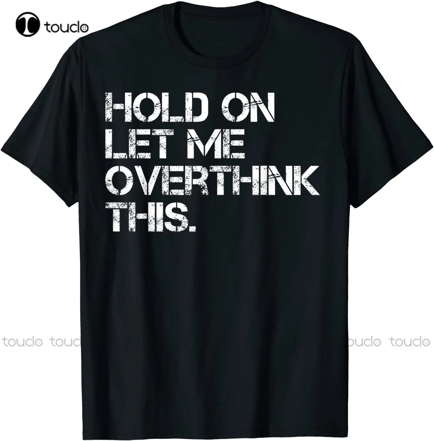 

New Funny Sarcastic Quote Hold On Let Me Overthink This T-Shirt Tee Shirt Unisex