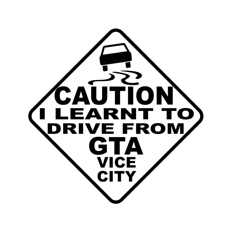 

1 Pcs CAUTION I LEARNT TO DRIVE FROM GTA VICE CITY Car Creative Sticker PVC Cars Accessory Fashion Style Waterproof Decals 21cm