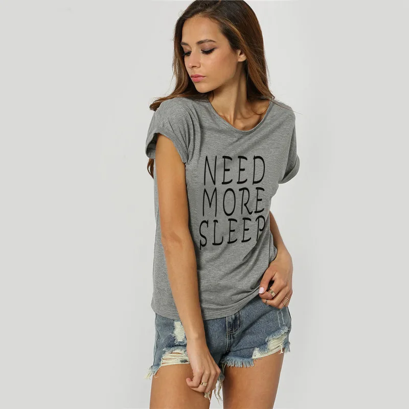 Нужно больше спать Письмо печати футболка Для женщин короткий рукав с круглым