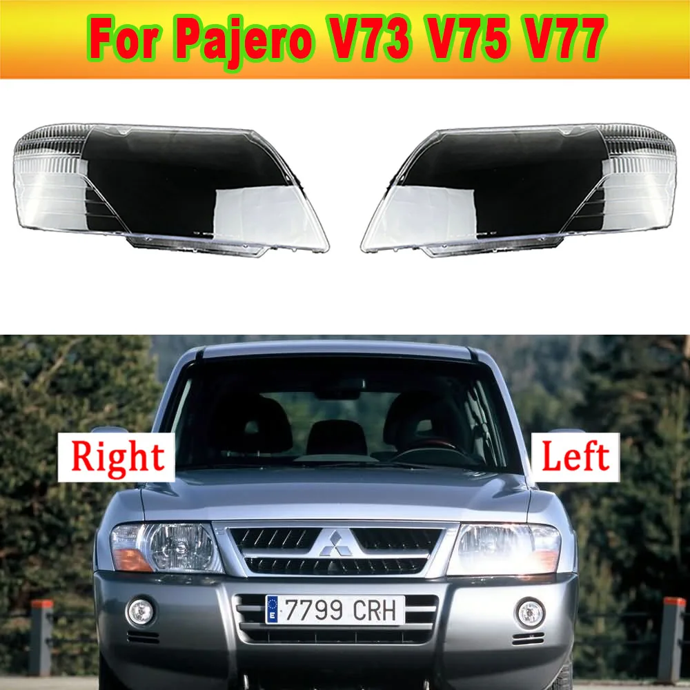 

Car Front Headlight Lens Cover Lampshade Glass Lampcover Caps Headlamp Shell For Mitsubishi Pajero V73 V75 V77 2003~2011