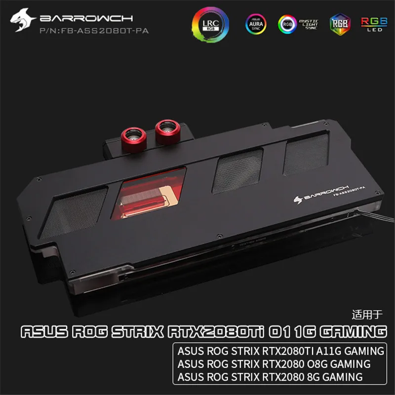 Водяной блок BARROWCH GPU для ASUS ROG STRIX RTX2080/2080Ti полное покрытие графики холодная