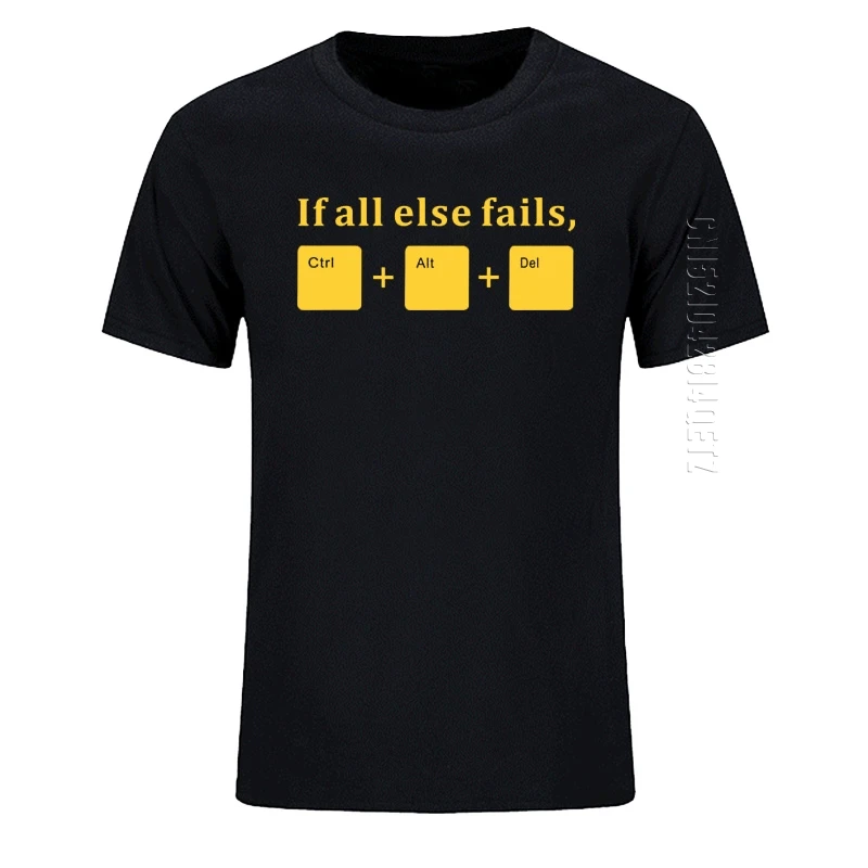 

Funny If All Else Fails CTRL ALT DEL Tech Support Geek T Shirts Men Joke GIFT Mens T-Shirts Crew Neck Cotton Short Sleeve Tees