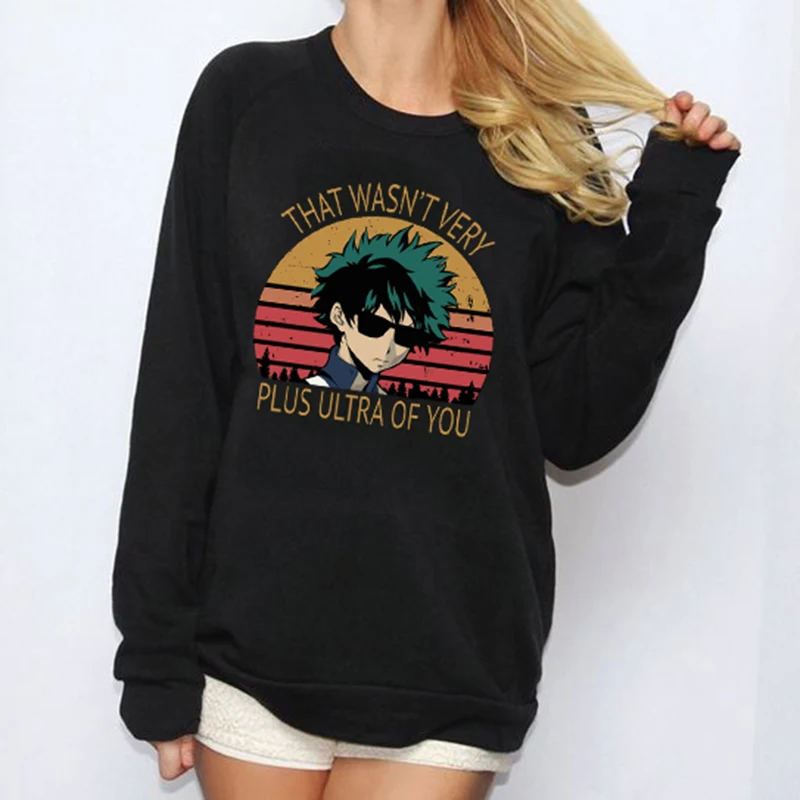 

That Wasn't Mind Plus Ultra from You Anime Sweatshirts Hoodie Man Tracksuit Kpop Women My Hero Academia Oversized Hit Hop Tops