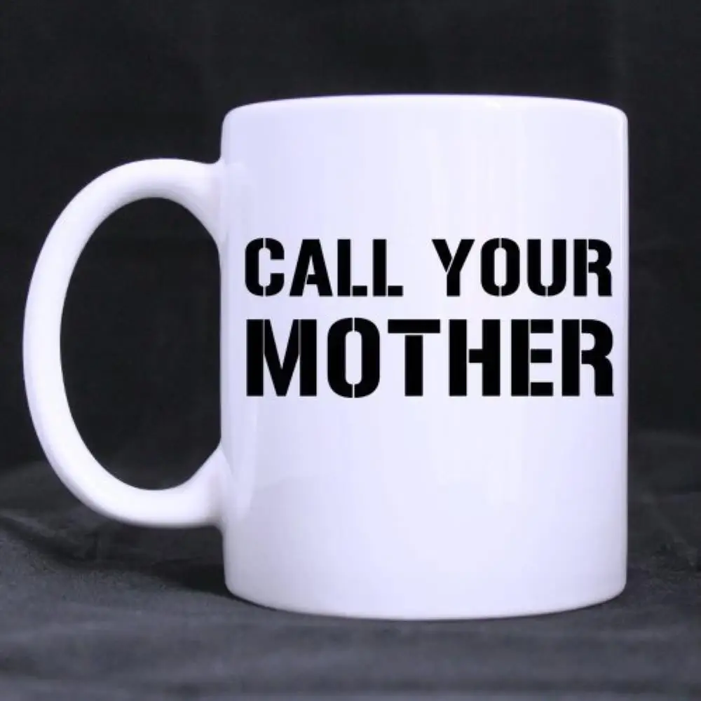 Кружка с забавными цитатами подарок на день матери Call Your Mother керамический