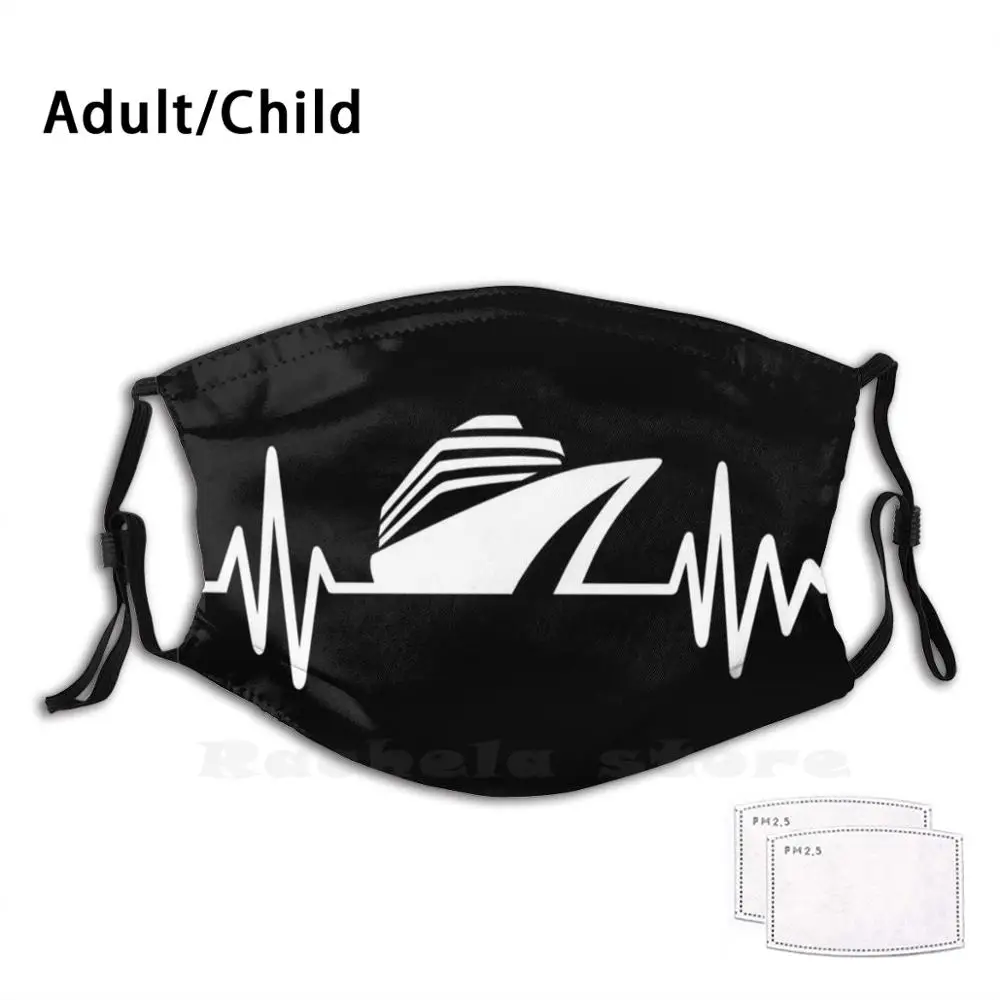 

Cruise Ship Heartbeat Adult Kids Anti Dust Filter Diy Mask Cruise Heartbeat Pulse Frequence Vacation Ship Tourism Travel Sea
