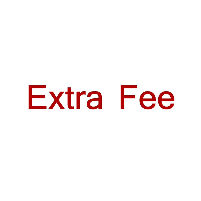 

Extra Fee(this is not a item,don't buy it,we don't send it)