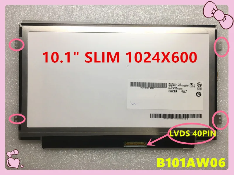 

B101AW06 V.0 V.1 fit M101NWT2 R5 BA101WS1-100 LTN101NT05 LTN101NT08 N101L6-L0D N101LGE-L41 B101AW02 1024X600 SLIM