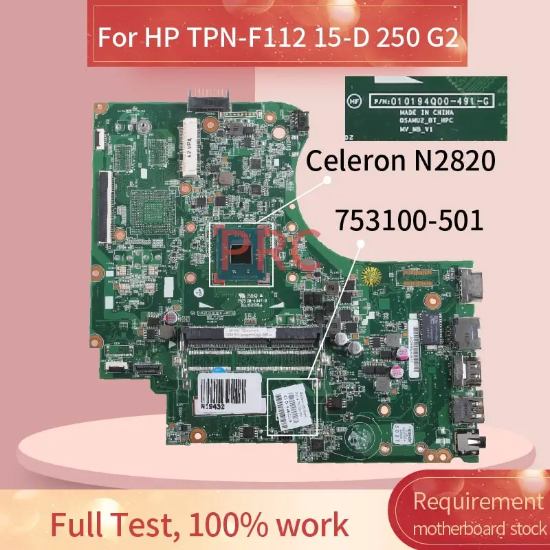 753100 001 501 для HP TPN F112 15 D 250 G2 Celeron N2820 материнская плата ноутбука 010194Q00 491 G SR1SG DDR3