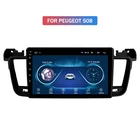 Популярный товар для Peugeot 508 года 11-18 лет, HD, автомобильный GPS-навигатор Все в одном, автомобильный навигатор, головное устройство, gps-навигация, радио