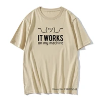 programmer t shirt computer code it works on my machine mens plain t shirts pure cotton camisa hombre summer cool tshirts
