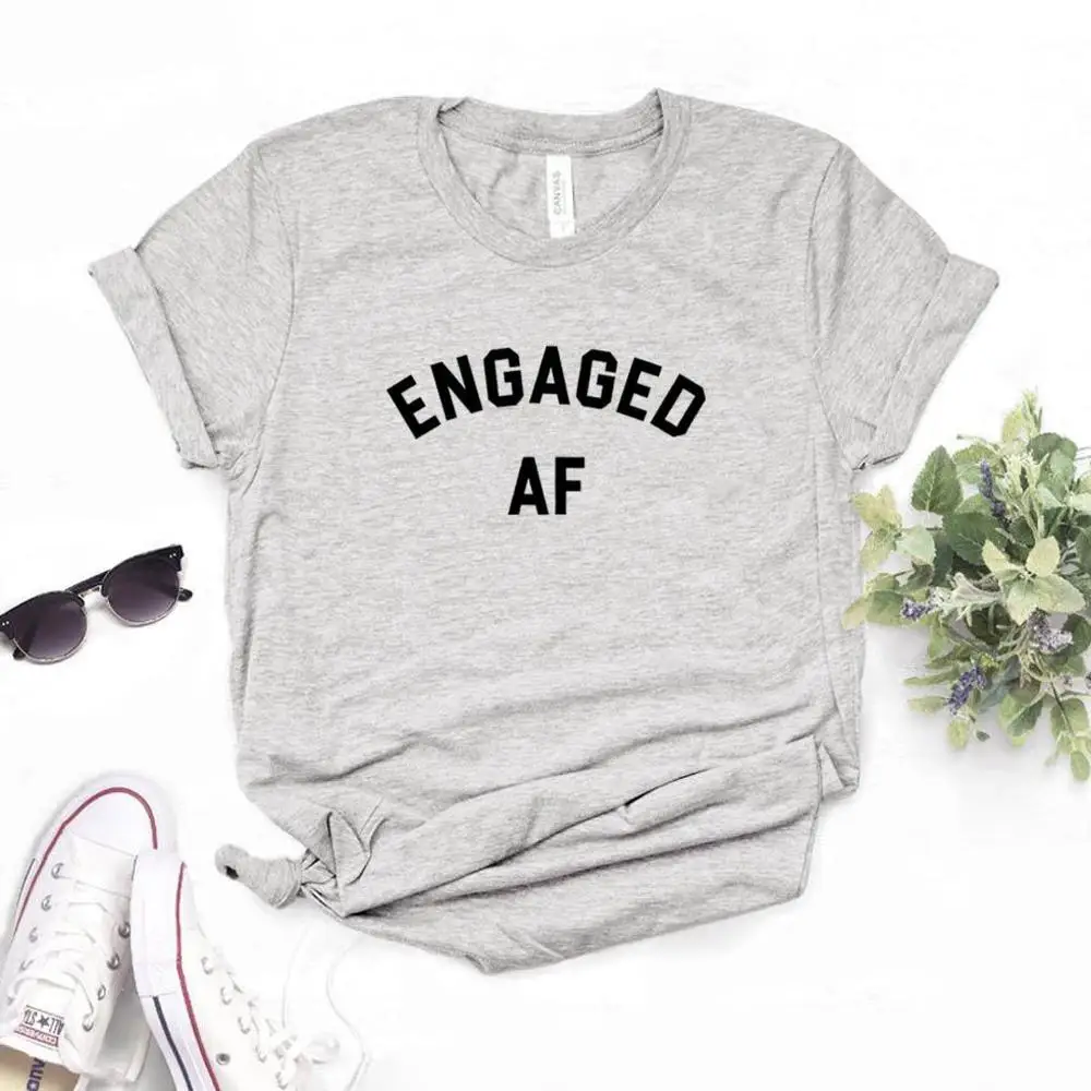 

Engaged AF Print Women tshirt Cotton Hipster Funny t-shirt Gift Lady Yong Girl Top Tee 6 Color Drop Ship ZY-528