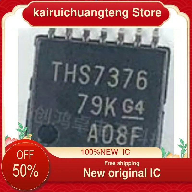 

10-200PCS THS7376IPWR TSSOP14 THS7376 New original IC