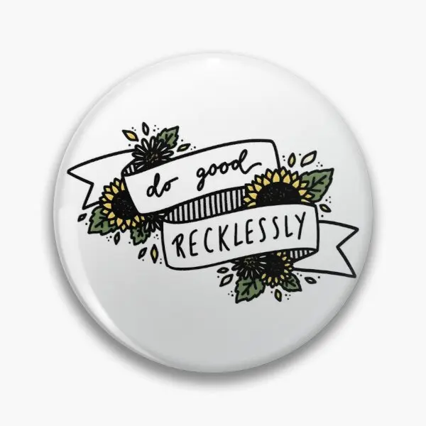 

Do Good Recklessly Soft Enamel Pin Badge Decorative Clothes Badge Lapel Pin Brooch Jewelry